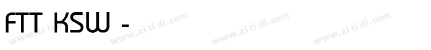 FTT KSW 飞龙字体转换